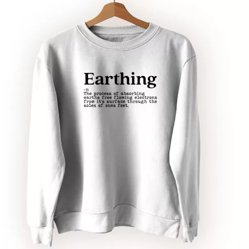 Earthing Definition Sweatshirt Earth Day Costume