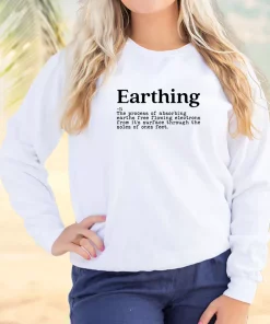 Earthing Definition Sweatshirt Earth Day Costume