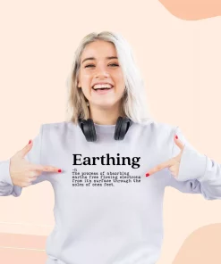Earthing Definition Sweatshirt Earth Day Costume 2 Earthing Definition Sweatshirt Earth Day Costume 3