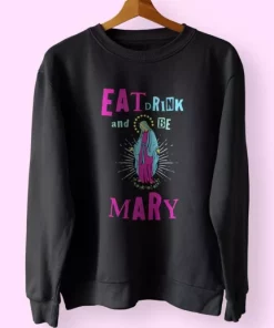 Eat Drink and Be Mary Sweatshirt Xmas Outfit 4