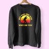 Eff You See Kay Why Oh You Bigfoot Funny Sarcasm Funny Sweatshirt