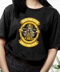Enjoy Coffee Funny Graphic T Shirt