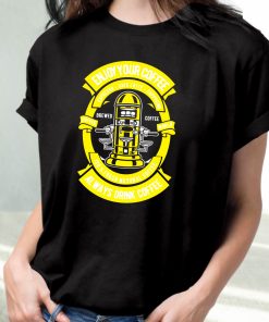 Enjoy Coffee Funny Graphic T Shirt 3