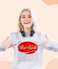 Enjoy Flat Earth Its The Real Thing Sweatshirt Earth Day Costume 3