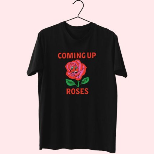 Everything Coming Up Roses Flower Cute T Shirt
