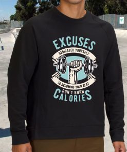 Excuses Dont Burn Calories Funny Graphic Sweatshirt 3