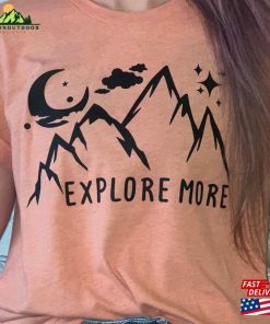 Explore More Tee Adventure T-Shirt Unisex Hoodie