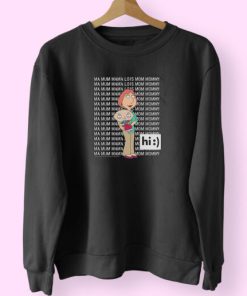 Family Guy Loisstewie Ma Mum Mama Hi Cute Sweatshirt Design 3