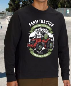 Farm Tractor Funny Graphic Sweatshirt 2 Farm Tractor Funny Graphic Sweatshirt 3
