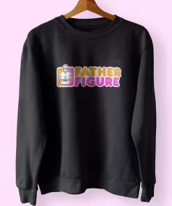 Father Figure Dunkin Donuts Style Funny Father Day Sweatshirt 1