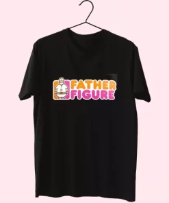 Father Figure Dunkin Donuts Style T Shirt For Dad 3 Father Figure Dunkin Donuts Style T Shirt For Dad 4