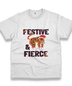 Festive And Fierce Funny Christmas T Shirt Festive And Fierce Funny Christmas T Shirt