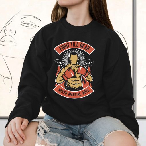 Fight Till Dead Funny Graphic Sweatshirt