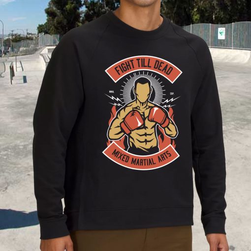 Fight Till Dead Funny Graphic Sweatshirt