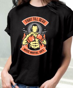 Fight Till Dead Funny Graphic T Shirt 3