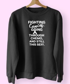 Fighting Lung Cancer Going Through Chemo Still This Sexy Trendy 80s Sweatshirt