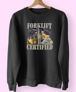 Forklift Certified Cute Sweatshirt