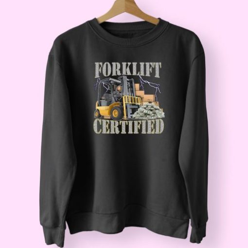 Forklift Certified Cute Sweatshirt