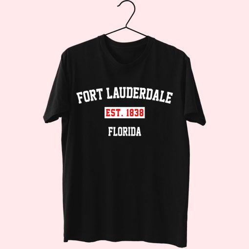 Fort Lauderdale Est 1838 Florida Fashionable T Shirt