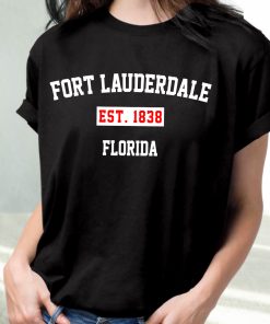 Fort Lauderdale Est 1838 Florida Fashionable T Shirt