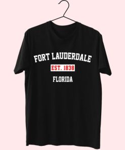 Fort Lauderdale Est 1838 Florida Fashionable T Shirt 4