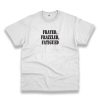 Frayed Frazzled Fatigued Recession Quote T Shirt