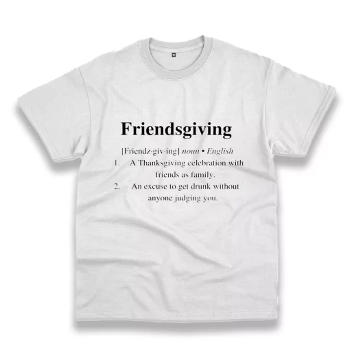 Friendsgiving Meaning Thanksgiving Vintage T Shirt Friendsgiving Meaning Thanksgiving Vintage T Shirt