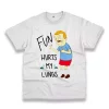 Fun Hurts My Lungs Rudy Bob’S Burger Thanksgiving Vintage T Shirt