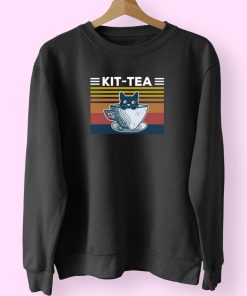 Funny Cat Kit Tea Cat And Tea Lovers Sweatshirt Design