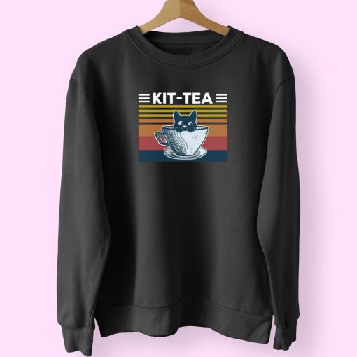 Funny Cat Kit Tea Cat And Tea Lovers Sweatshirt Design