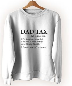 Funny Dad Tax Definition Vintage Sweatshirt Funny Dad Tax Definition Vintage Sweatshirt