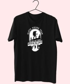 Funny Sloth Hiking Team Quotes Cute T Shirt