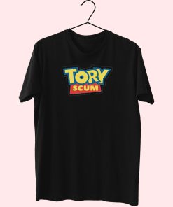 Funny Tory Scum Essentials T Shirt Funny Tory Scum Essentials T Shirt