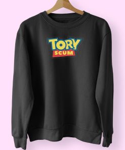 Funny Tory Scum Sweatshirt Design Funny Tory Scum Sweatshirt Design