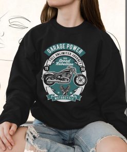 Garage Power Motorcycle Funny Graphic Sweatshirt