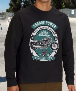 Garage Power Motorcycle Funny Graphic Sweatshirt 2 Garage Power Motorcycle Funny Graphic Sweatshirt 3