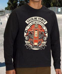 Gasoline Power Funny Graphic Sweatshirt 2 Gasoline Power Funny Graphic Sweatshirt 3