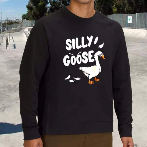 Geese Gift Silly Goose Sweatshirt Outfit