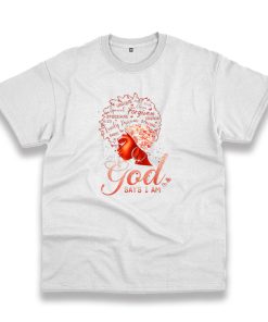 God Says I Am Black History Vintage Tshirt