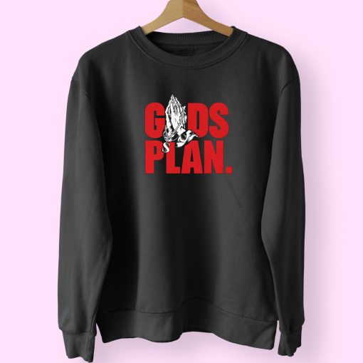 God’s Plan Sweatshirt Design