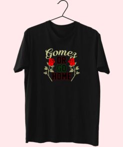 Gomez Or Go Home Essentials T Shirt 2