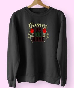 Gomez Or Go Home Sweatshirt Design