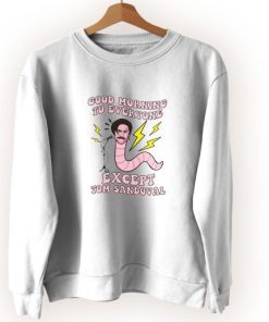 Good Morning To Everyone Worm With Mustache Vintage Sweatshirt