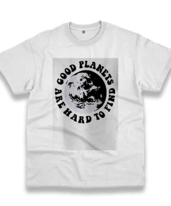 Good Planets Are Hard To Find Casual Earth Day T Shirt