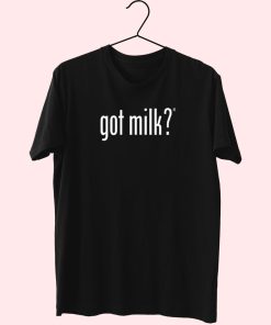 Got Milk Essentials T Shirt Got Milk Essentials T Shirt