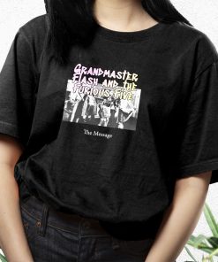 Grandmaster Flash And The Furious Five The Message Hip Hop Rapper T Shirt 2 Grandmaster Flash And The Furious Five The Message Hip Hop Rapper T Shirt 3