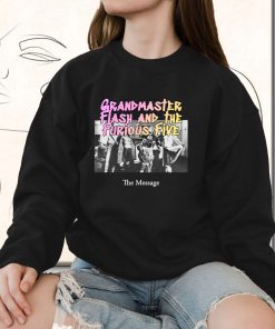 Grandmaster Flash And The Furious Five The Message Vintage Rapper Sweatshirt