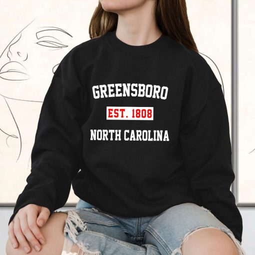 Greensboro Est 1808 North Carolina Classy Sweatshirt