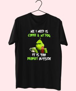 Grinch All I Need Is Coffee Trendy 70S T Shirt Outfit Grinch All I Need Is Coffee Trendy 70S T Shirt Outfit