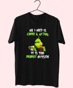 Grinch All I Need Is Coffee Trendy 70S T Shirt Outfit